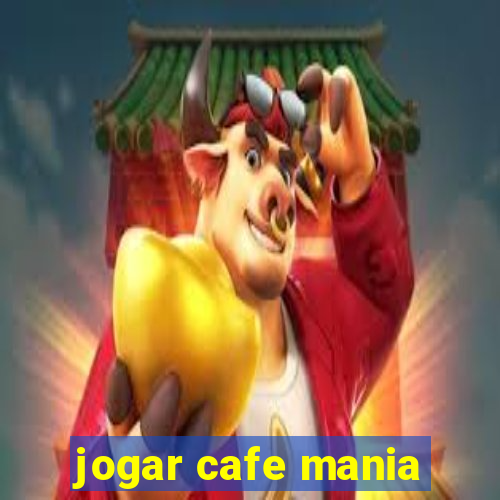 jogar cafe mania